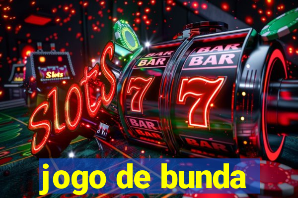 jogo de bunda